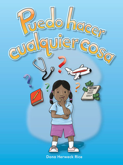 Title details for Puedo hacer cualquier cosa by Dona Herweck Rice - Available